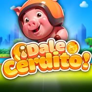¡Dale Cerdito!